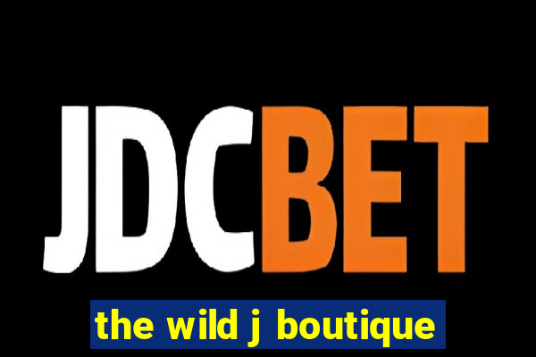 the wild j boutique